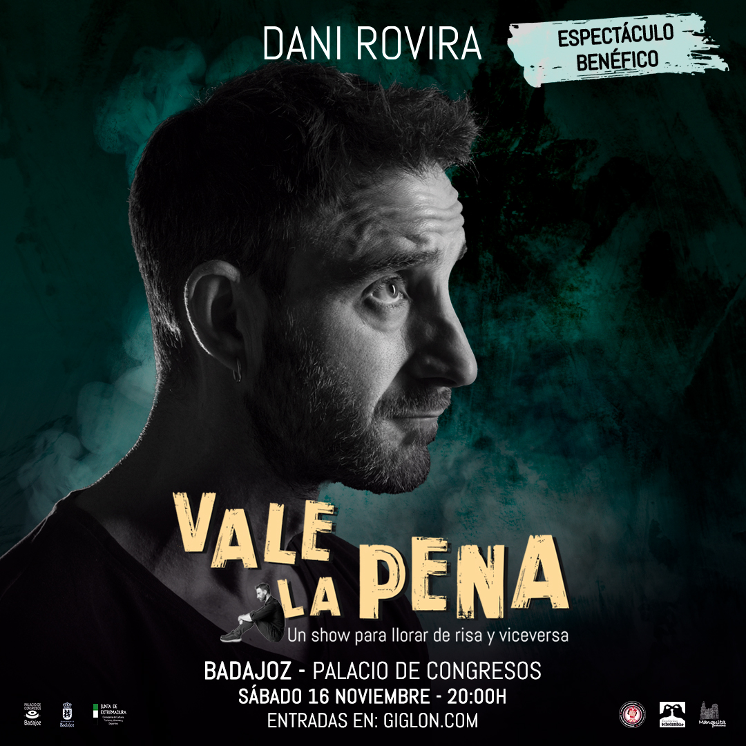 Vale la pena, Dani Rovira